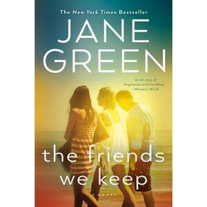 The Friends We Keep -- Jane Green